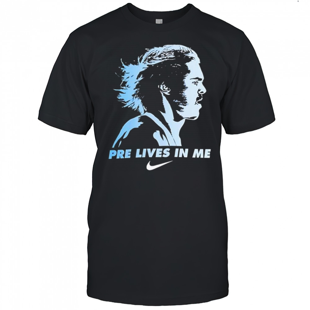 Steve Prefontaine pre lives in me shirt