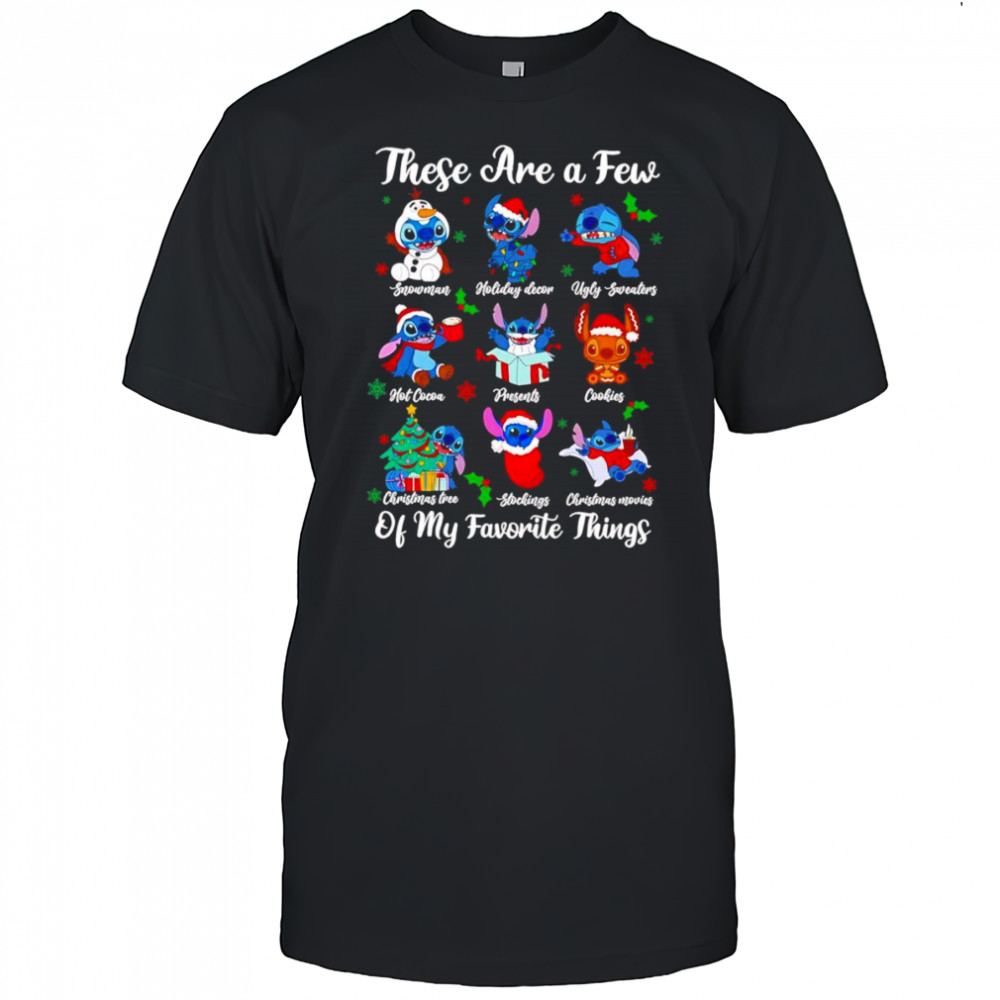 Stitch these are a few of my favorite things Christmas shirt