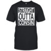 Straight Outta Consin T-shirt