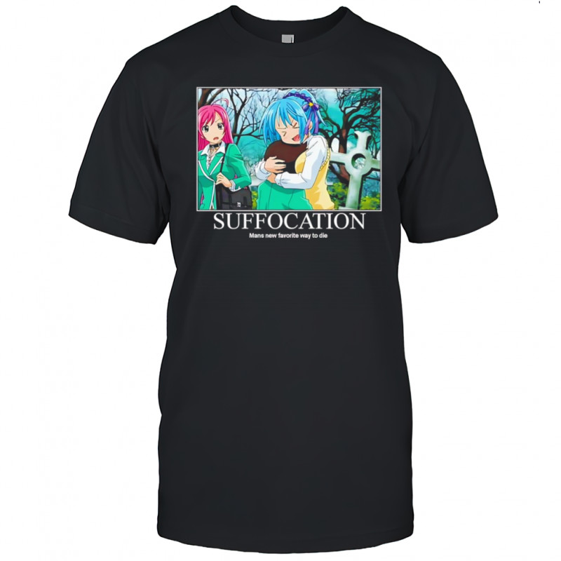 Suffocation mans new favorite way to die shirt