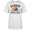Sunday Est 1987 Social Club I Just Hope Both Teams Have Fun T-Shirt
