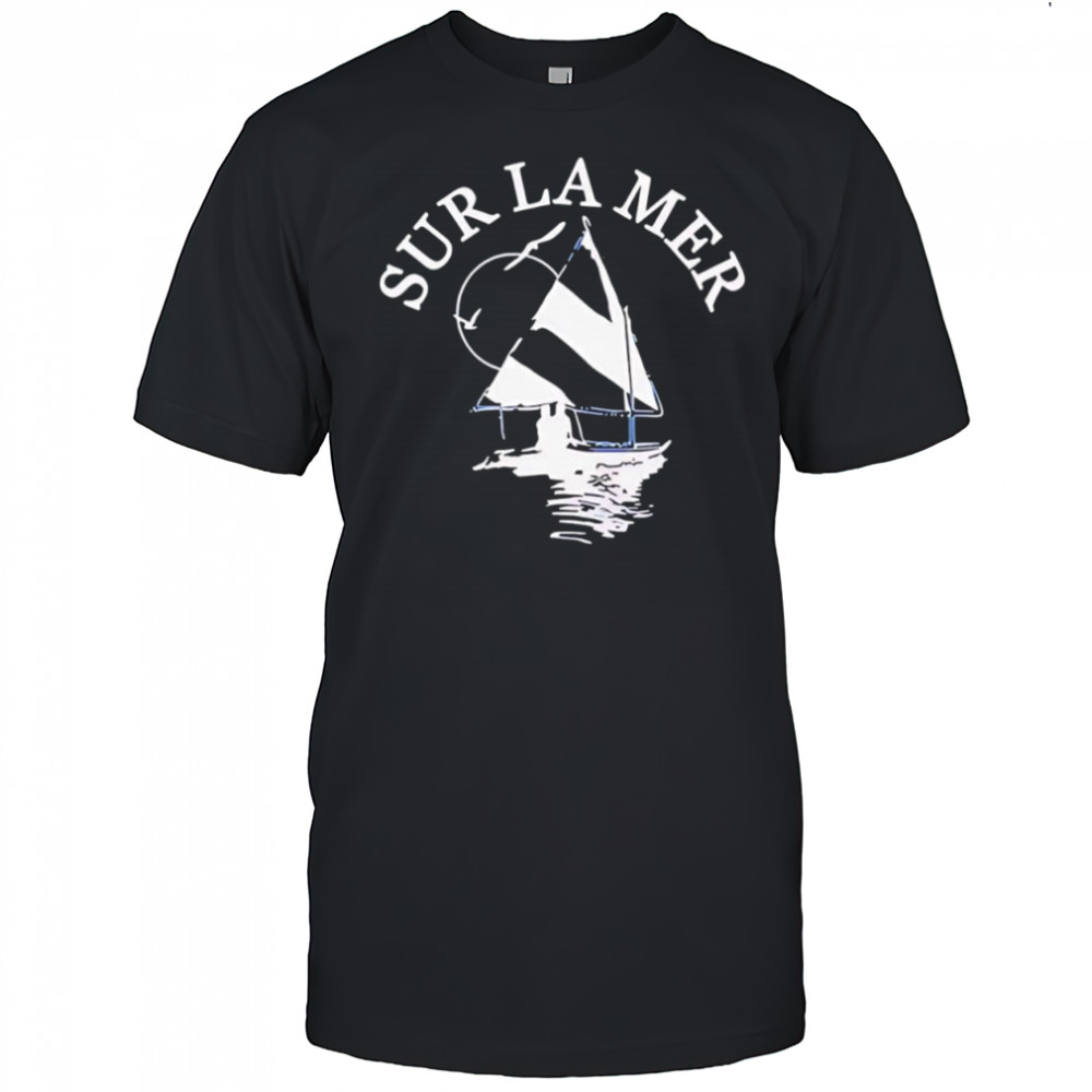 Sur La Mer Sailboat shirt