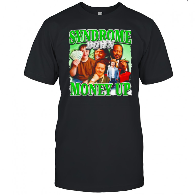 Syndrome down money up graphic shirt