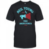 Take America Back Neil Young shirt