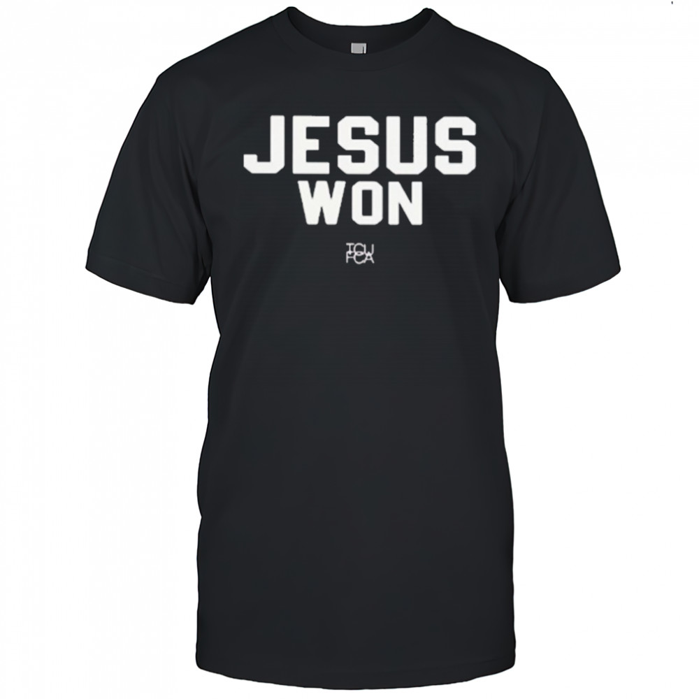 TCU Horned Frogs Jesus Won TCU FCA T-shirt