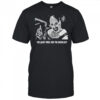 Terrifier Inspired The Quiet Ones Are The Deadliest T-shirt