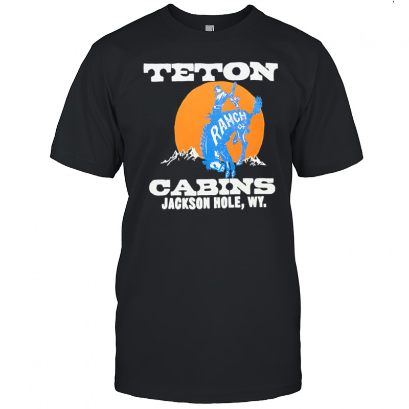 Teton Ranch Cabins Jackson Hole WY Bull Rider shirt