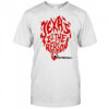 Texas is the reason shirt