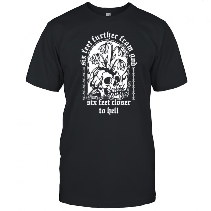 The Acacia Strain Six Feet Further From God A Call Beyond T-shirt
