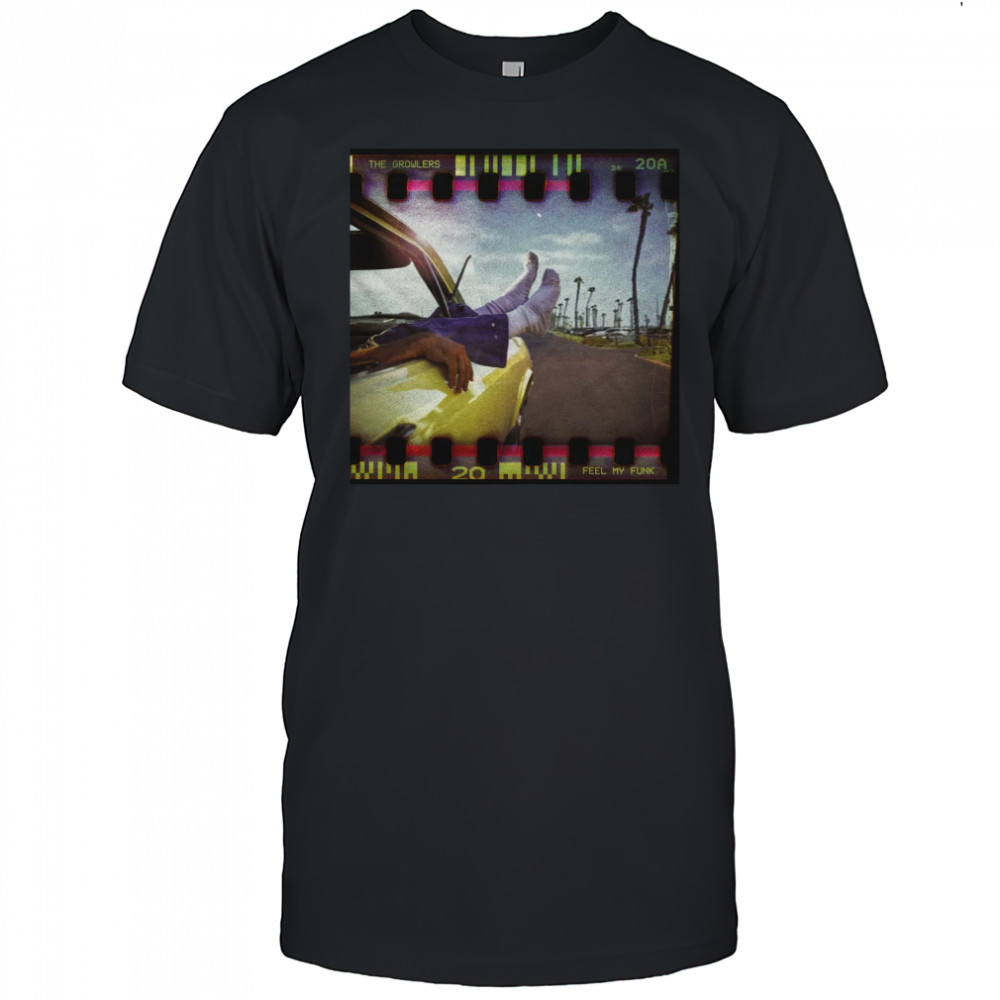 The Growlers Feel My Funk T-Shirt