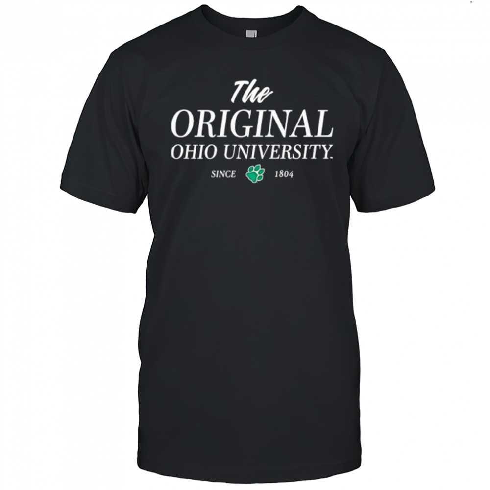 The Original Ohio University Since 1804 shirt
