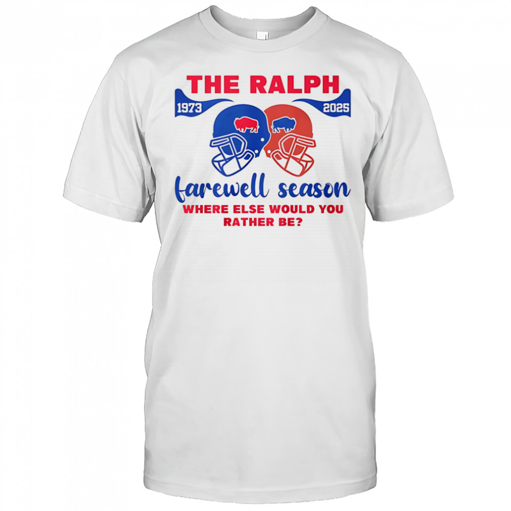 The Ralph farewell season where else would you rather be Buffalo Bills shirt