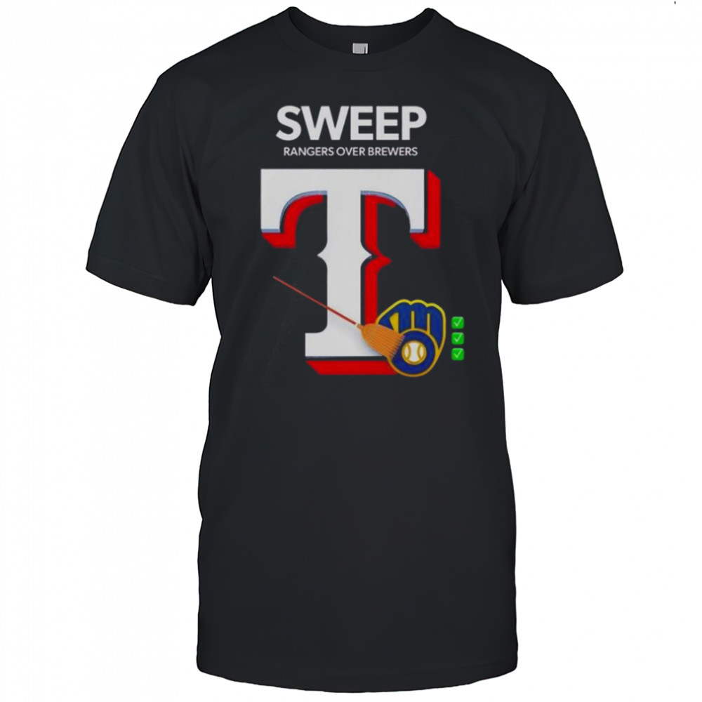 The Rangers Sweep The MLB-Best Brewers T-Shirt