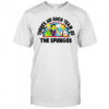 The Simpsons There’s No Such Team As The Spungos shirt