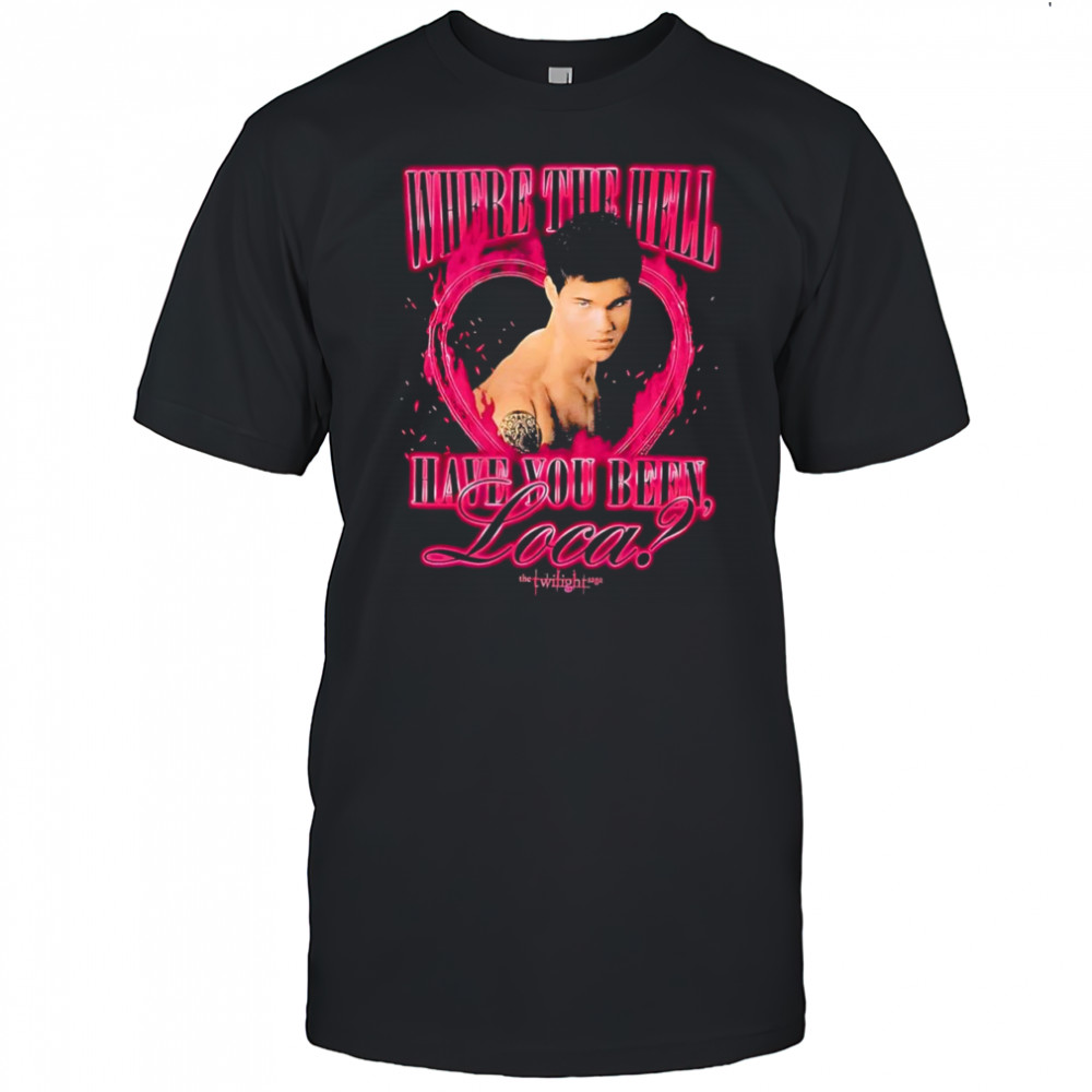 The Twilight Saga Jacob Loca shirt