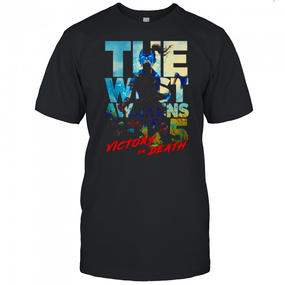 The West Awakens Victory or Death shirt