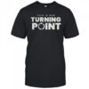 This is our turning point tee shirt
