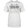 This is The Turning Point Love God Love Others Charlie Kirk shirt