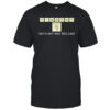 Timothy Tornadoes say it any way you can shirt
