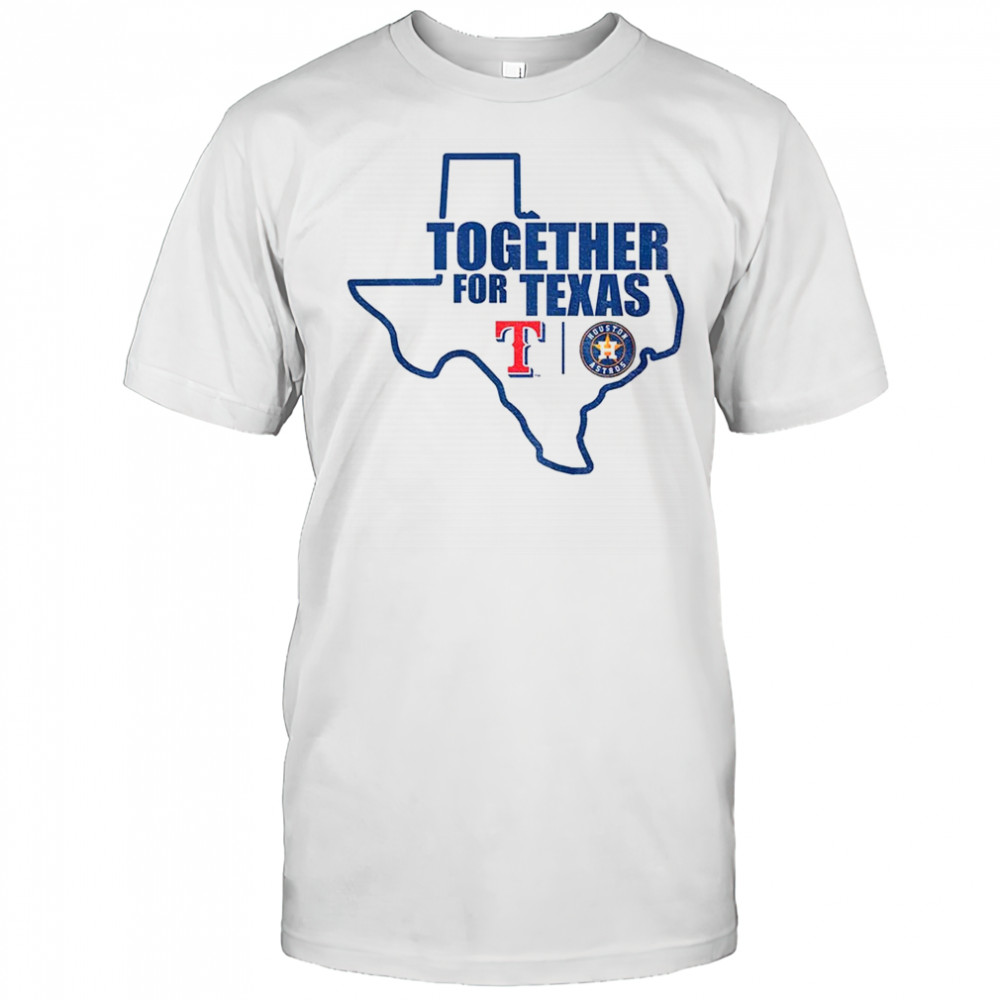 Together For Texas The Astros and Rangers MLB 2025 shirt