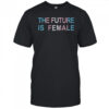 Top Trans Future Is Female T-Shirt