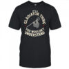 Trident and fishing net It’s a gladiator thing you wouldn’t understand shirt