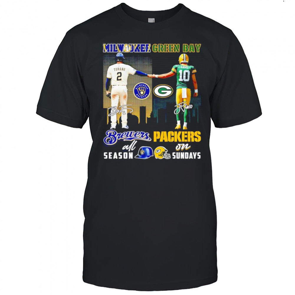 Turang and Love Milwaukee Brewers all season Green Bay Packers on Sundays shirt
