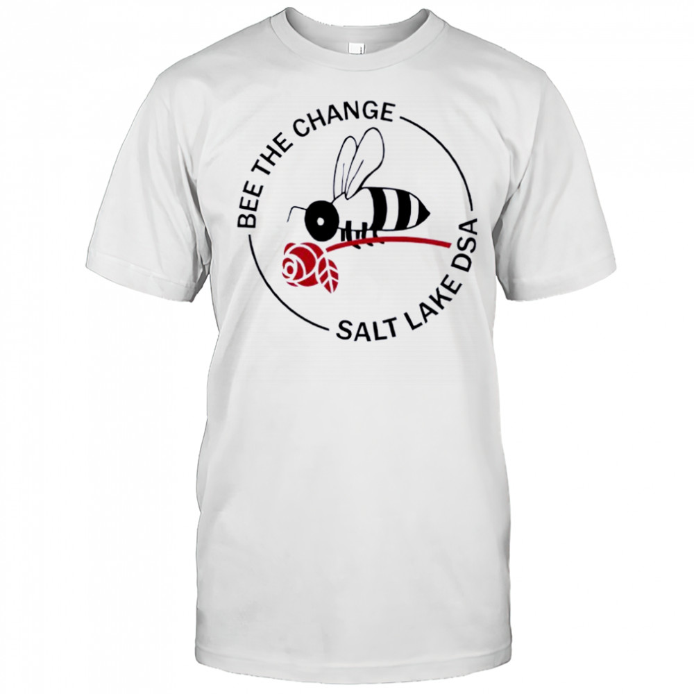 Tyler Robinson bee the change salt lake dsa shirt