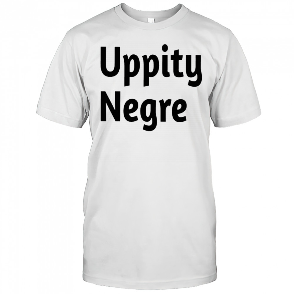 Uppity negre classic shirt