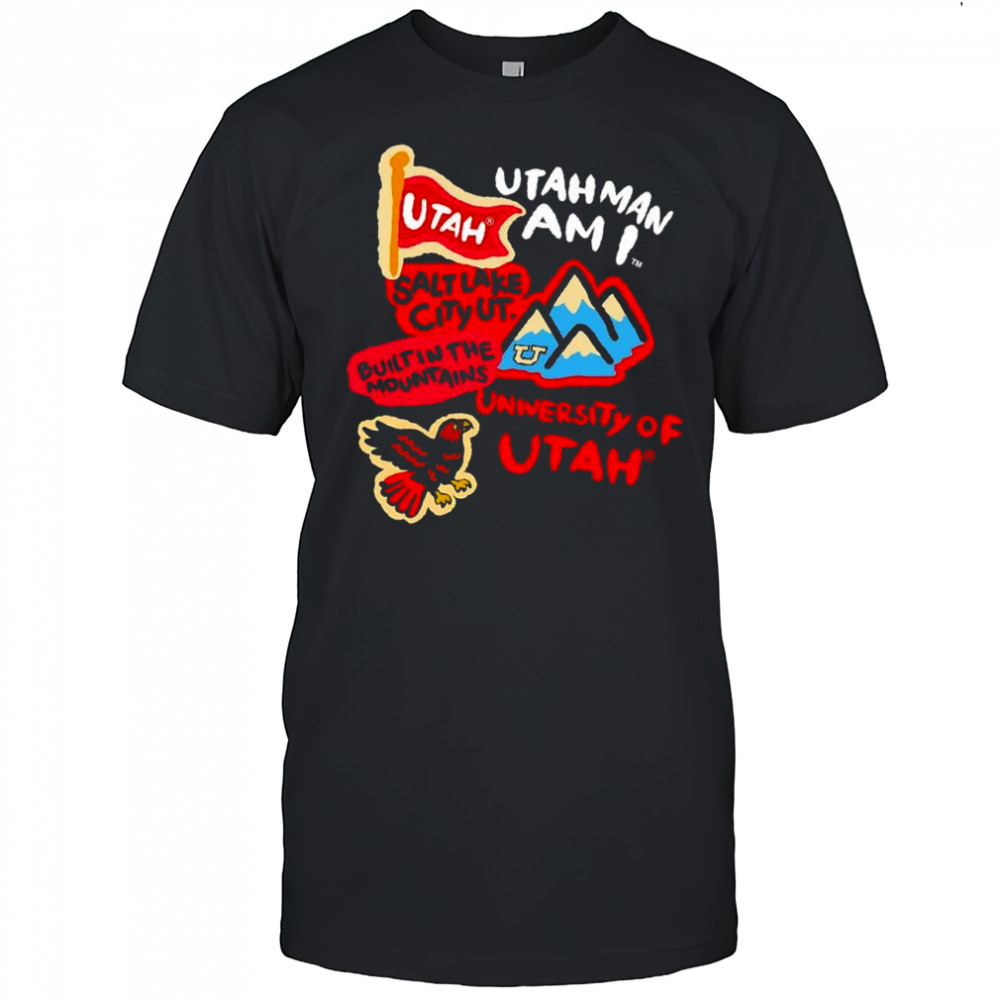 Utah Utes Utahman I am Salt Lake city built in the mountains Paint Crew shirt