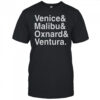 Venice Malibu Oxnard And Ventura T-Shirt