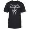 Viciously Compliant redhand shirt