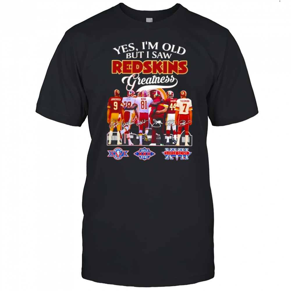 Washington Commanders yes i’m old but i saw Redskins Greatness Super Bowl signatures shirt