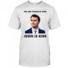 We Are Charlie Kirk Jesus Is King shirt