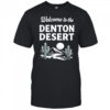 Welcome to the denton desert shirt