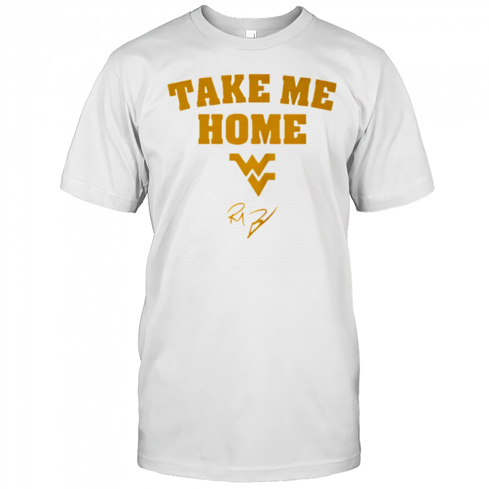 West Virginia Mountaineers Football Rich Rodriguez Take Me Home shirt