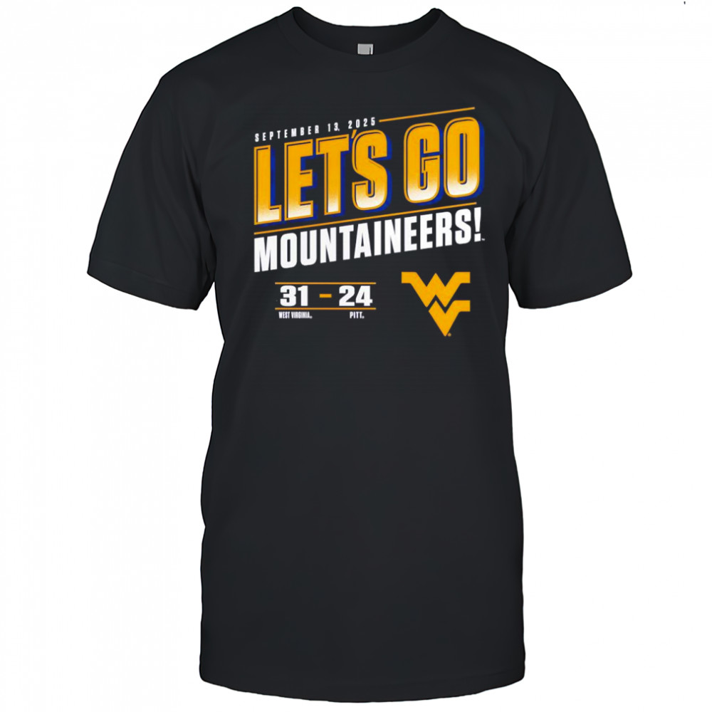 West Virginia Mountaineers vs Pitt Panthers 2025 score let’s go shirt