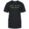 What’s On Your Hard Drive T-shirt