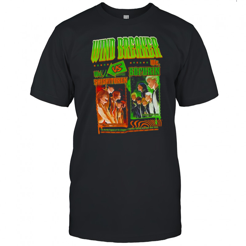 Wind Breaker Shishittoren vs Bofurin shirt