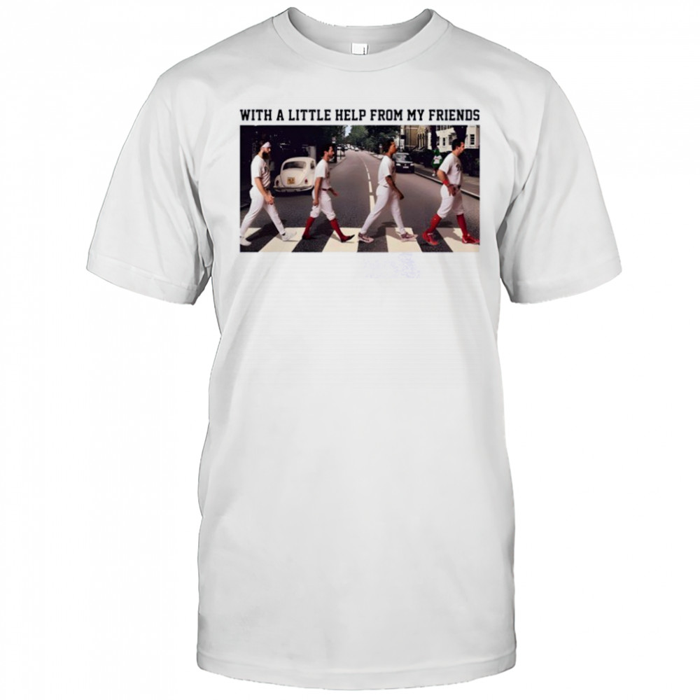 With A Little Help From My Friends Philadelphia Phillies Shirt