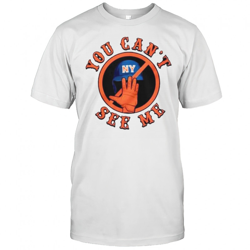 You Can’t See Me New York Mets T-Shirt