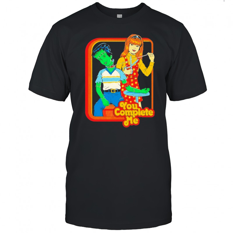 You Complete Me T-shirt