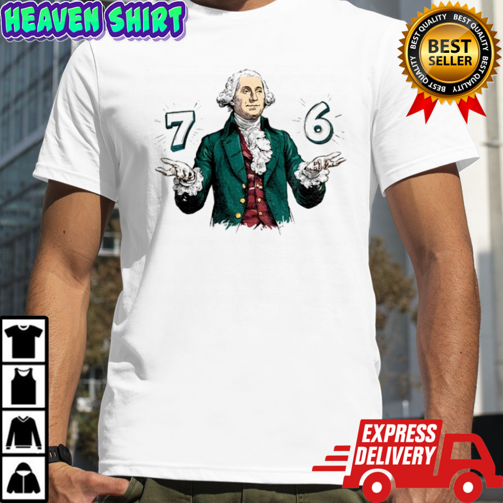 6-7 7-6 George Washington shirt