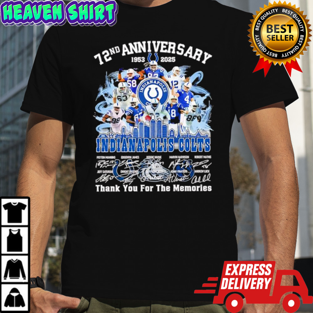 72nd anniversary of the Indianapolis Colts 1953 2025 Thank You For The Memorie signatures players shirt
