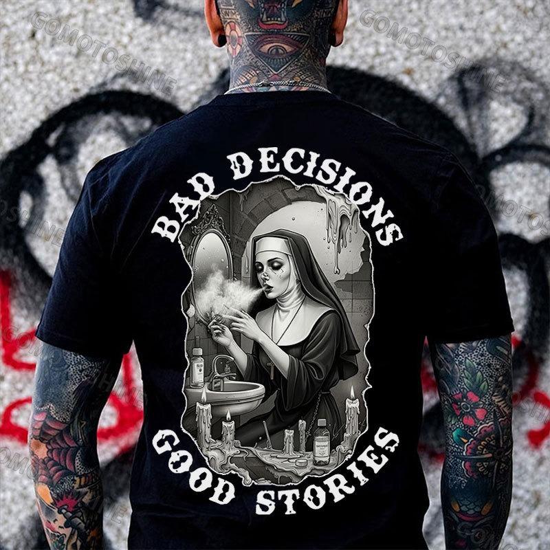 BAD DECISIONS GOOD STORIES Smoking Nun Print Men's T-shirt