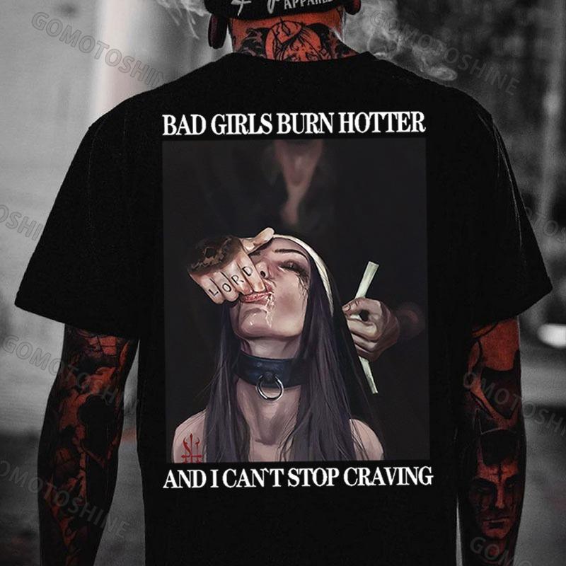 BAD GIRLS BURN HOTTER AND I CAN'T STOP CRAVING Suck Finger T-shirt