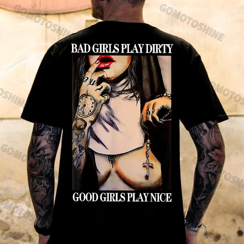 BAD GIRLS PLAY DIRTY GOOD GIRLS PLAY NICE Sexy Nun T-shirt