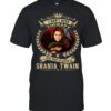 I Don’t Need Therapy I Just Need To Listen To Shania Twain T-Shirt