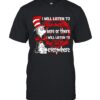 I Will Listen to Alan Jackson Here or There I Will Listen to Alan Jackson Everywhere T-Shirt