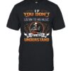 If You Don’t Listen to His Music You’ll Never Understand T-Shirt